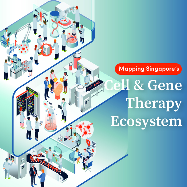 A Guide to Singapore’s Cell &amp; Gene Therapy Ecosystem
